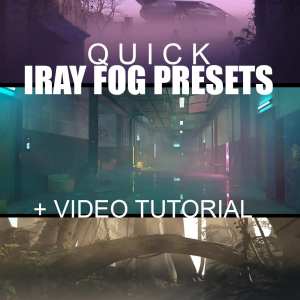 Quick Iray Fog Presets and Video Tutorial Quick Iray Fog Presets and Video Tutorial