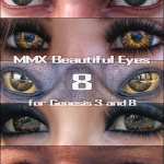 MMX Beautiful Eyes 8 for Genesis 3, 8, and 8.1 MMX Beautiful Eyes 8 for Genesis 3, 8, and 8.1