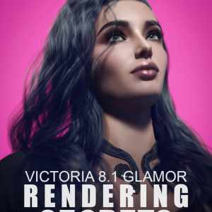 Victoria 8.1 Glamor Rendering Secrets – Video Tutorial Victoria 8.1 Glamor Rendering Secrets – Video Tutorial