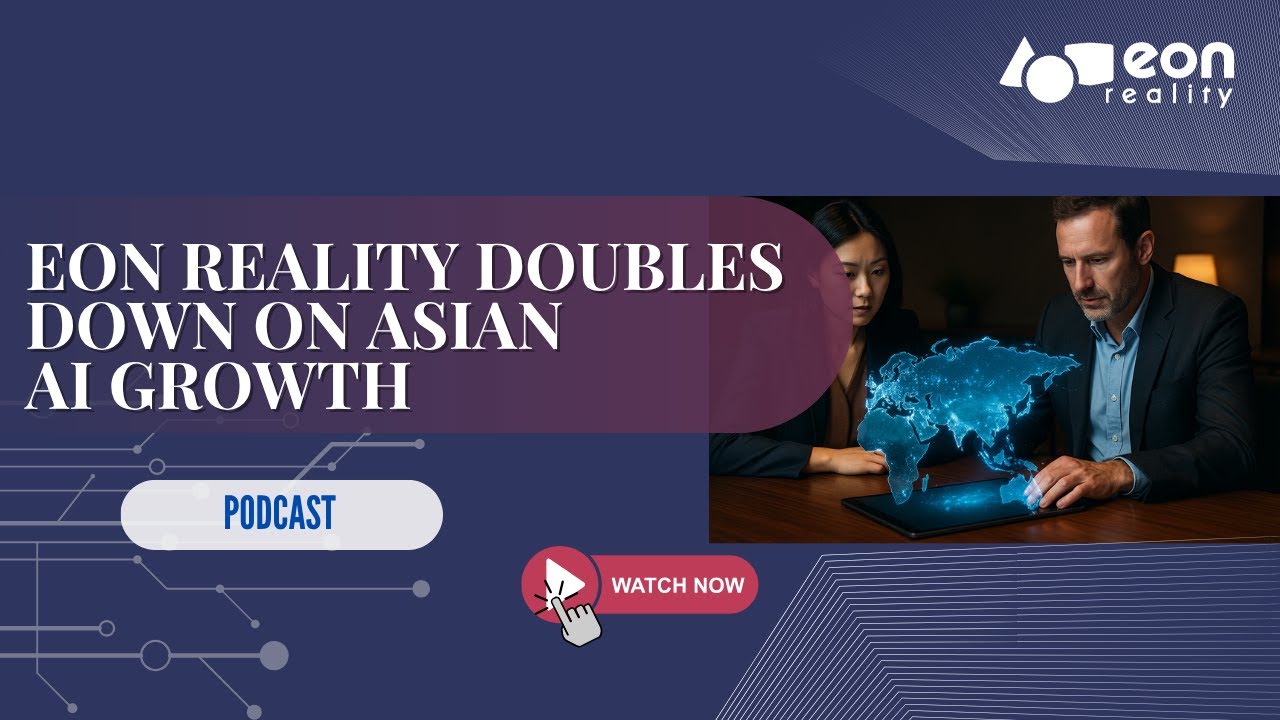 EON Reality Inc. Partners with EON AI Ventures for Asian AI Market Growth – EON Reality EON Reality Inc. Partners with EON AI Ventures for Asian AI Market Growth – EON Reality