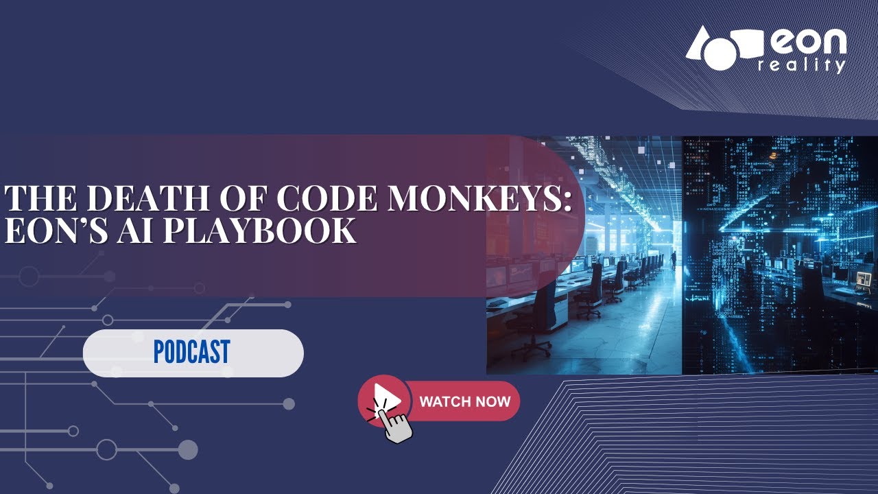 EON Reality Releases Groundbreaking White Paper: “The Death of Code Monkeys” – How 25 Years of VR Market Survival Accidentally Predicted the AI Revolution – EON Reality EON Reality Releases Groundbreaking White Paper: “The Death of Code Monkeys” – How 25 Years of VR Market Survival Accidentally Predicted the AI Revolution – EON Reality
