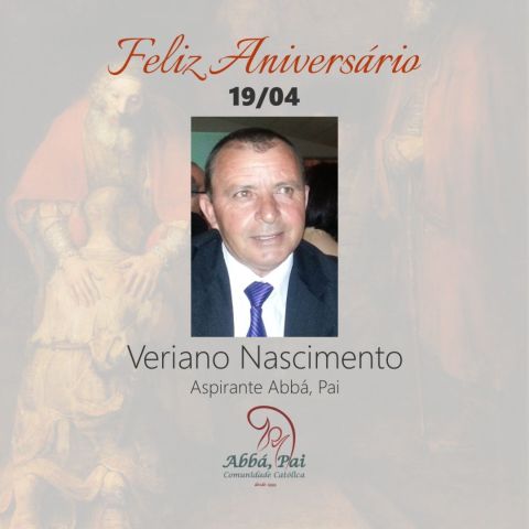 Parabéns Veriano, aspirante da Comunidade Abbá, Pai!  Parabéns Veriano, aspirante da Comunidade Abbá, Pai!