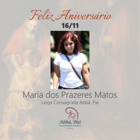 Parabéns Maria, leiga consagrada da Comunidade Abbá, Pai! Parabéns Maria, leiga consagrada da Comunidade Abbá, Pai!