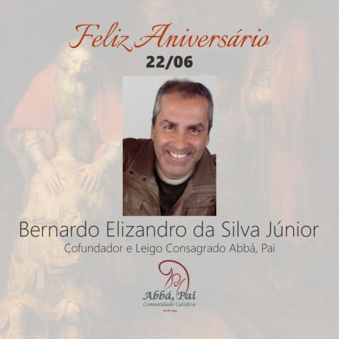 Parabéns Bernardo, cofundador e leigo consagrado da Comunidade Abbá, Pai! Parabéns Bernardo, cofundador e leigo consagrado da Comunidade Abbá, Pai!