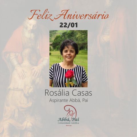 Parabéns Rosália! Louvado seja Deus por mais um ano de sua vida Parabéns Rosália! Louvado seja Deus por mais um ano de sua vida