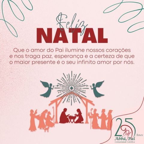 A Comunidade Abbá, Pai deseja a todos um Feliz Natal A Comunidade Abbá, Pai deseja a todos um Feliz Natal