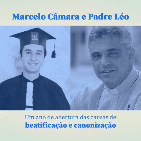 Abertura das causas de Marcelo Câmara e Pe. Léo completam um ano Abertura das causas de Marcelo Câmara e Pe. Léo completam um ano