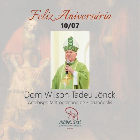 Feliz Aniversário para nosso arcebispo, Dom Wilson! Feliz Aniversário para nosso arcebispo, Dom Wilson!