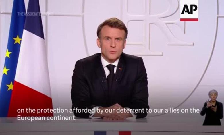 Macron says he will protect Europe with allies through French nuclear deterrence Macron says he will protect Europe with allies through French nuclear deterrence