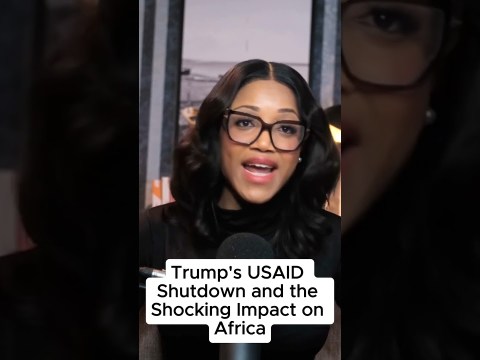 Trump’s USAID Shutdown and the Shocking Impact on Africa #Trump #africanews Trump’s USAID Shutdown and the Shocking Impact on Africa #Trump #africanews