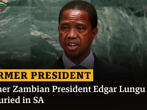 BREAKING NEWS | Former Zambian President Edgar Lungu to be buried in SA BREAKING NEWS | Former Zambian President Edgar Lungu to be buried in SA