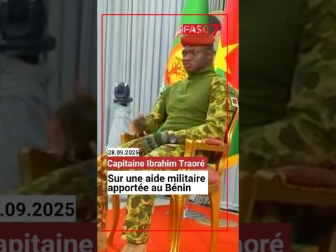 Capitaine Ibrahim Traoré parle d’une aide militaire apportée par le Burkina Faso au Bénin Capitaine Ibrahim Traoré parle d’une aide militaire apportée par le Burkina Faso au Bénin