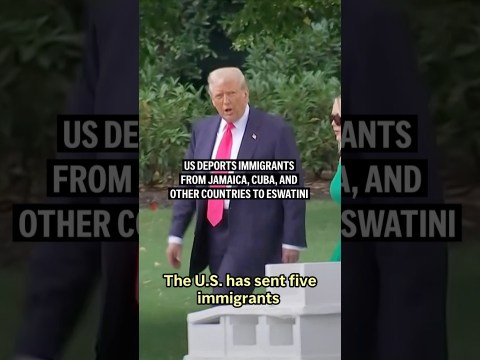 US deports immigrants from Jamaica, Cuba, and other countries to Eswatini US deports immigrants from Jamaica, Cuba, and other countries to Eswatini