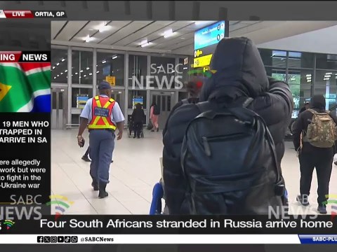 Four of nineteen men who were stranded in Russia arrive home: Khayelihle Khumalo reports Four of nineteen men who were stranded in Russia arrive home: Khayelihle Khumalo reports
