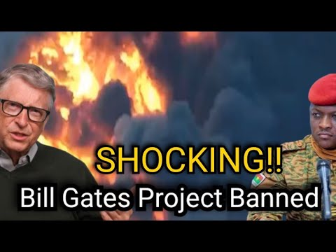 SHOCKING! Traore BANS Bill Gates-Funded Project in Burkina Faso – Africa SPEAKS UP SHOCKING! Traore BANS Bill Gates-Funded Project in Burkina Faso – Africa SPEAKS UP