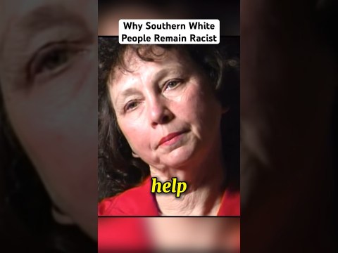 Why Southern White People Remain Racist Why Southern White People Remain Racist