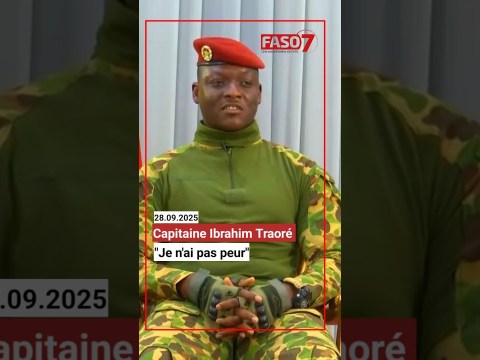 Capitaine Ibrahim Traoré : “Je n’ai pas peur” #BurkinaFaso Capitaine Ibrahim Traoré : “Je n’ai pas peur” #BurkinaFaso