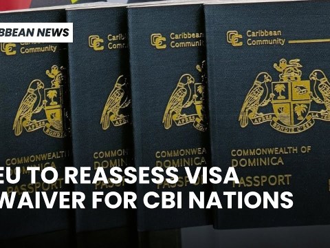 Caribbean News: EU Raises Concerns Over Caribbean CBI Visas Caribbean News: EU Raises Concerns Over Caribbean CBI Visas