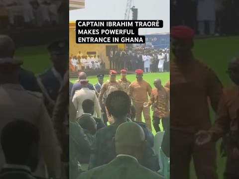CAPTAIN IBRAHIM TRAORÉ MAKES POWERFUL ENTRANCE IN GHANA CAPTAIN IBRAHIM TRAORÉ MAKES POWERFUL ENTRANCE IN GHANA