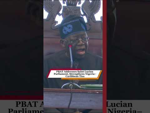 PBAT Addresses Saint Lucian Parliament, Strengthens Nigeria–Caribbean Ties. PBAT Addresses Saint Lucian Parliament, Strengthens Nigeria–Caribbean Ties.
