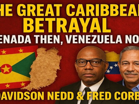 The Great Caribbean Betrayal — Grenada Then, Venezuela Now! The Great Caribbean Betrayal — Grenada Then, Venezuela Now!