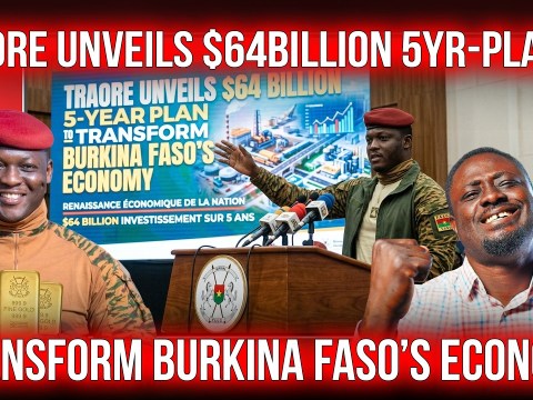 TRAORE UNVEILS BILLION 5YEAR – PLAN TO TRANSFORM BURKINA FASO’s ECONOMY TRAORE UNVEILS BILLION 5YEAR – PLAN TO TRANSFORM BURKINA FASO’s ECONOMY