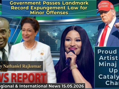 NEWS REPORT TRINIDAD & TOBAGO, USA & CARIBBEAN May 15th 2026 NEWS REPORT TRINIDAD & TOBAGO, USA & CARIBBEAN May 15th 2026
