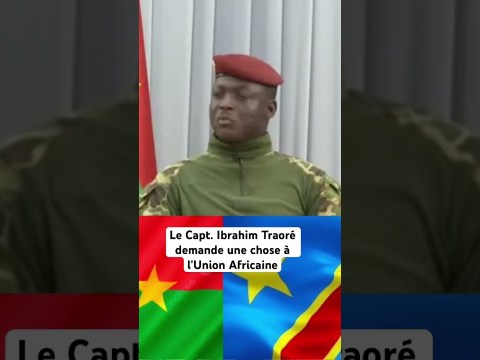 Ibrahim Traoré demande une chose à l’Union africaine #shorts #ibrahimtraoré #rdc #unionafricaine Ibrahim Traoré demande une chose à l’Union africaine #shorts #ibrahimtraoré #rdc #unionafricaine