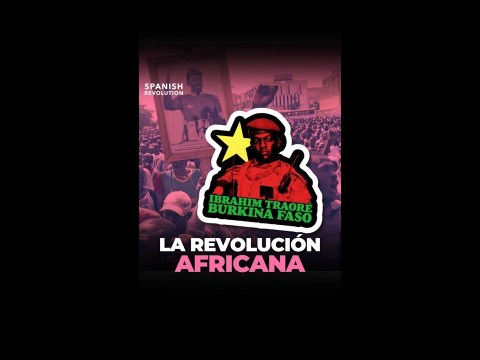 Ibrahim Traoré y la revolución africana Ibrahim Traoré y la revolución africana
