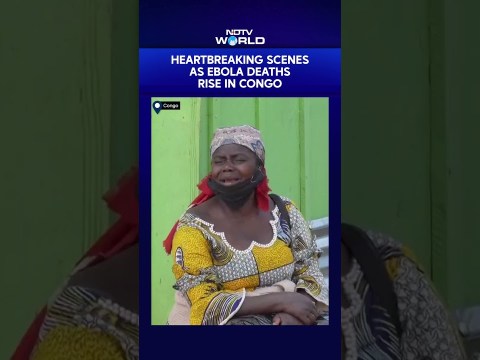 Ebola Outbreak | Congo Battles Deadly Ebola Outbreak Amid Growing Panic Ebola Outbreak | Congo Battles Deadly Ebola Outbreak Amid Growing Panic
