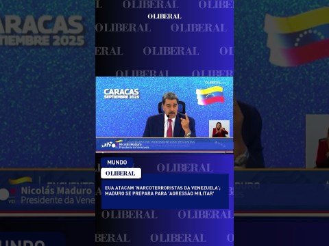 EUA atacam ‘narcoterroristas da Venezuela’; Maduro se prepara para ‘agressão militar’ EUA atacam ‘narcoterroristas da Venezuela’; Maduro se prepara para ‘agressão militar’