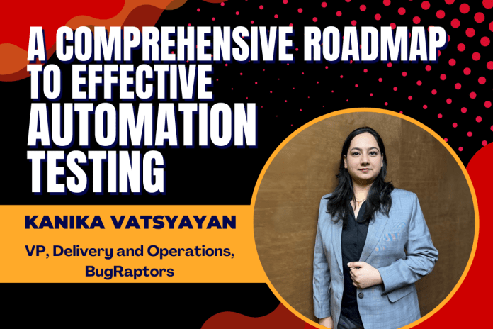 A Comprehensive Roadmap to Effective Automation Testing A Comprehensive Roadmap to Effective Automation Testing