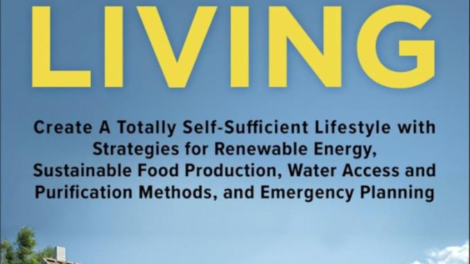 Mandatory of Off-Grid Living: Create a completely self-sufficient lifestyle with strategies for renewable energy, permanent food production, water management, and emergency plan Mandatory of Off-Grid Living: Create a completely self-sufficient lifestyle with strategies for renewable energy, permanent food production, water management, and emergency plan