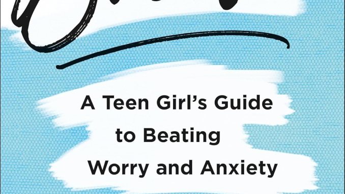 Brave: A teenage girl guide to beat up anxiety and anxiety Brave: A teenage girl guide to beat up anxiety and anxiety