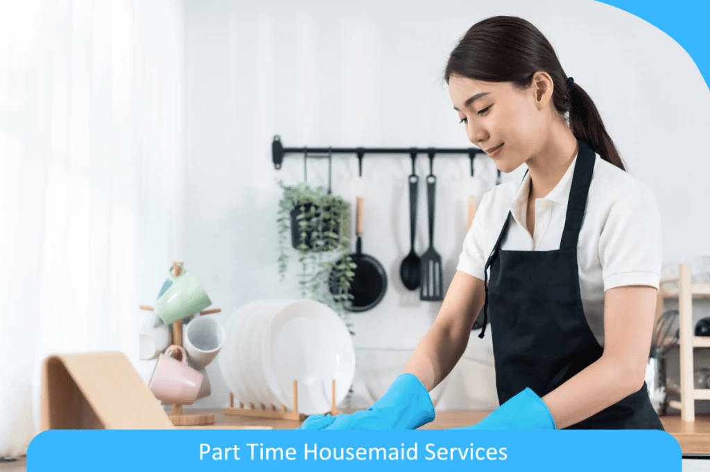 Part Time Housemaid Services Part Time Housemaid Services