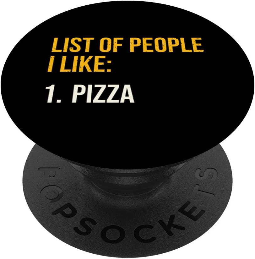 List Of People I Like Antisocial Sarcasm Funny Pizza Lover PopSockets PopGrip: Swappable Grip for Phones & Tablets List Of People I Like Antisocial Sarcasm Funny Pizza Lover PopSockets PopGrip: Swappable Grip for Phones & Tablets