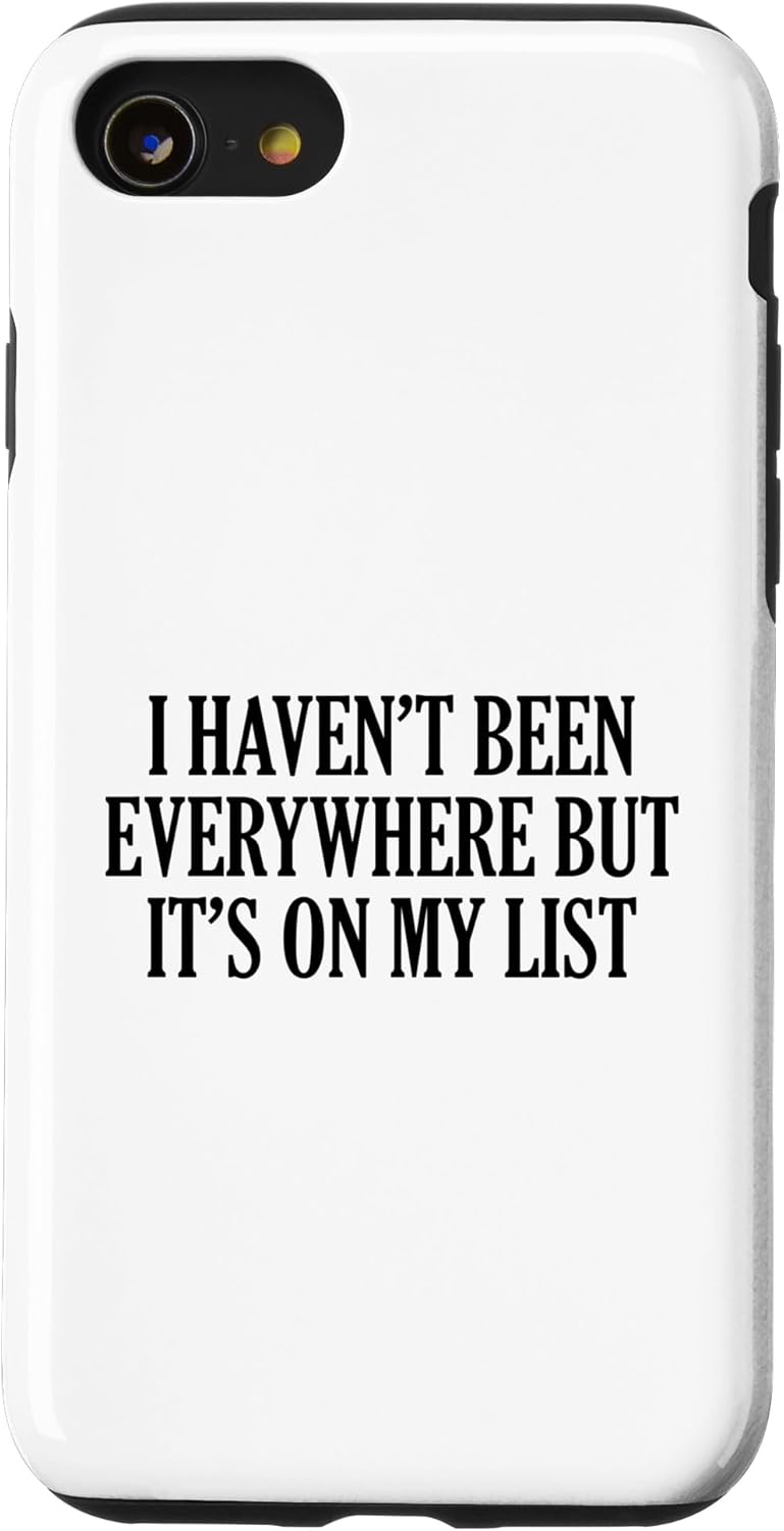 iPhone SE (2020) / 7 / 8 I Haven’t Been Everywhere But It’s On My List Case iPhone SE (2020) / 7 / 8 I Haven’t Been Everywhere But It’s On My List Case