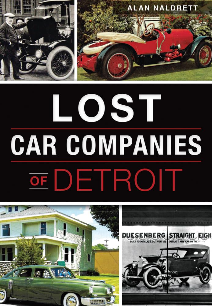 Lost Car Companies of Detroit Lost Car Companies of Detroit