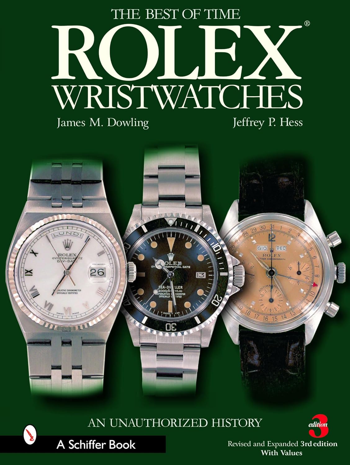Rolex Wristwatches: An Unauthorized History (A Schiffer Book for Collectors) Rolex Wristwatches: An Unauthorized History (A Schiffer Book for Collectors)