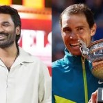 Dhanush's Netflix Revelation: Actor Regrets Judging Rafael Nadal, Hails His Resilience Dhanush's Netflix Revelation: Actor Regrets Judging Rafael Nadal, Hails His Resilience