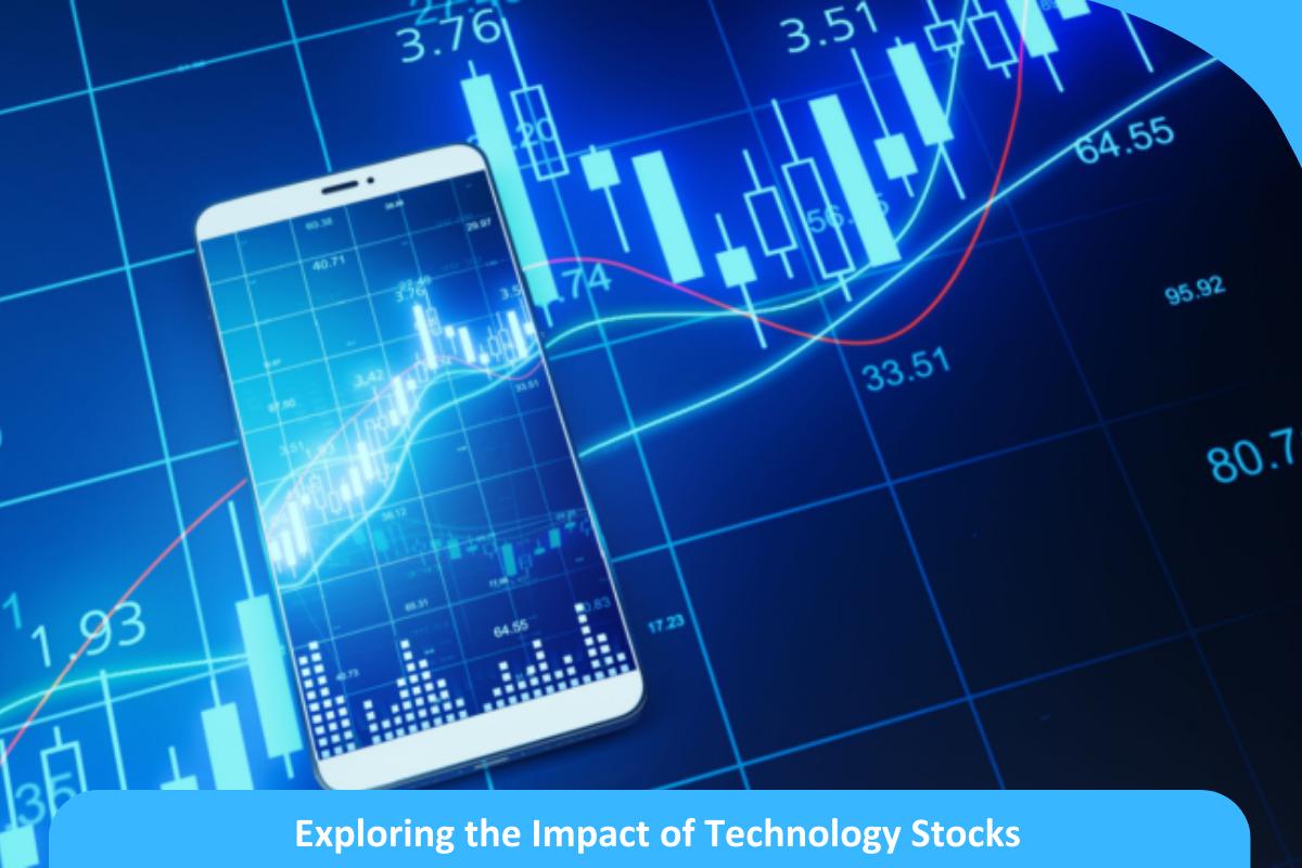 Tech Titans: Exploring the Impact of Technology Stocks Tech Titans: Exploring the Impact of Technology Stocks