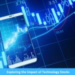 Tech Titans: Exploring the Impact of Technology Stocks Tech Titans: Exploring the Impact of Technology Stocks