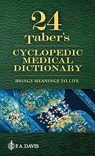Taber’s Cyclopedic Medical Dictionary Taber’s Cyclopedic Medical Dictionary