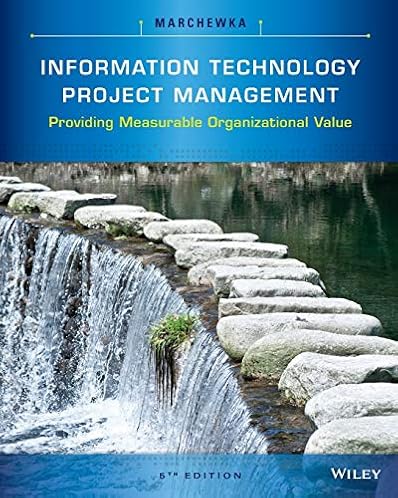 Information Technology Project Management: Providing Measurable Organizational Value Information Technology Project Management: Providing Measurable Organizational Value