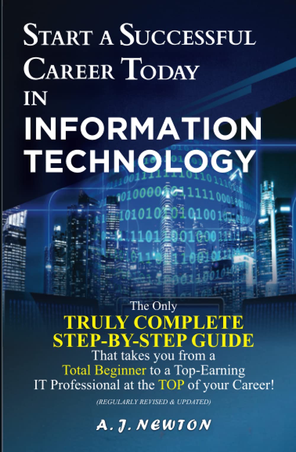 Start a Successful Career Today in Information Technology: Computer Science + Computer Engineering Career Guide Start a Successful Career Today in Information Technology: Computer Science + Computer Engineering Career Guide