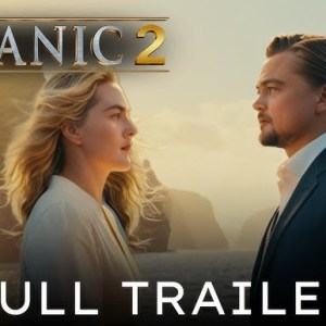 тιтanic 2 (2025) – Official Trailer | Leonardo DiCaprio, Kate Winslet тιтanic 2 (2025) – Official Trailer | Leonardo DiCaprio, Kate Winslet