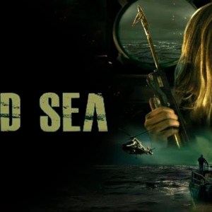 ᴅᴇᴀᴅ Sea (2024) ᴅᴇᴀᴅ Sea (2024)