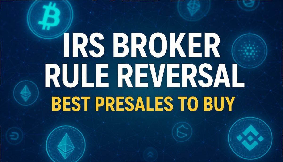 Best Presales to Benefit from Trump’s IRS Broker Rule Reversal Best Presales to Benefit from Trump’s IRS Broker Rule Reversal