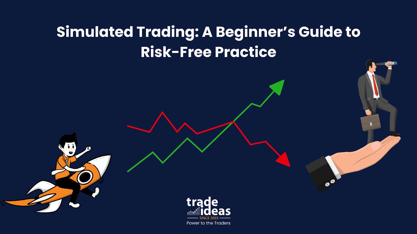 Simulated Trading: A Beginner’s Risk-Free Guide Simulated Trading: A Beginner’s Risk-Free Guide