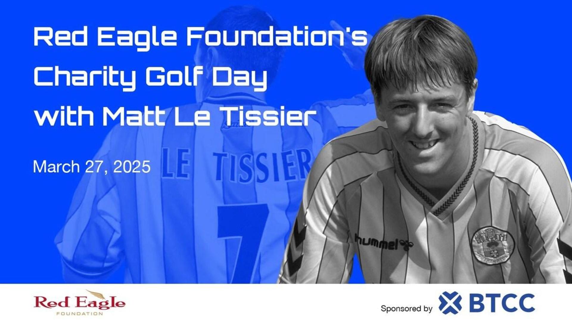 BTCC Exchange Named Headline Sponsor of Red Eagle Foundation’s Charity Golf Day Featuring Matt Le Tissier BTCC Exchange Named Headline Sponsor of Red Eagle Foundation’s Charity Golf Day Featuring Matt Le Tissier